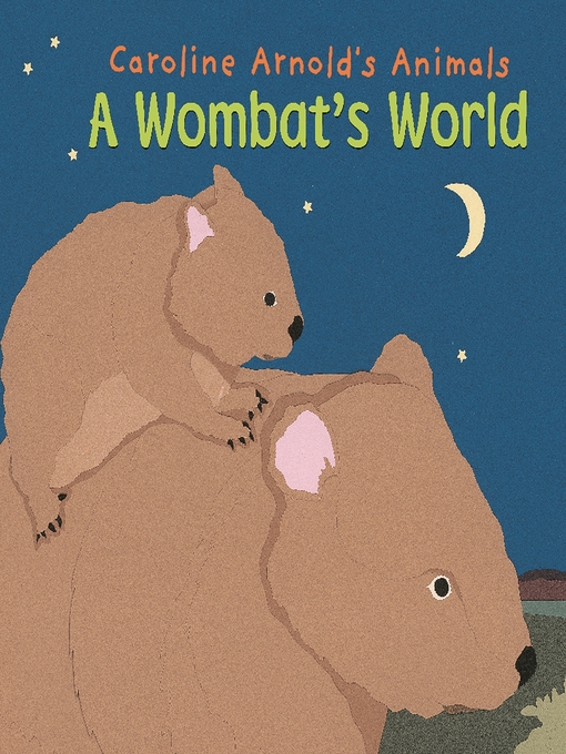 Title details for A Wombat's World by Caroline Arnold - Wait list
